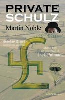 Cover of Private Schulz by Martin Noble