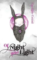 Cover of Of Night and Light by Caroline Coxon