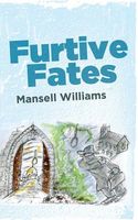 Cover of Furtive Fates by Mansell Williams