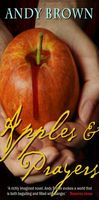 Cover of Apples and Prayers by Andy Brown