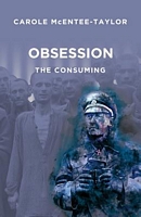Obsession - The Consuming