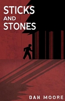 Cover of Sticks and Stones by Dan Moore