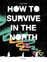 How To Survive in the North