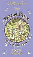 Fearne Fairy and the Chocolate Caterpillar - Book 9 in the Whimsy Wood Series
