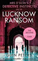 Cover of Mrs D' Silva and the Lucknow Ransom by Glen Peters