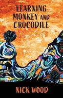 Cover of Learning Monkey and Crocodile by Nick Wood