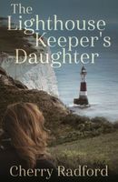 Cover of The Lighthouse Keeper's Daughter by Cherry Radford