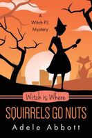 Witch Is Where Squirrels Go Nuts