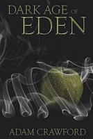Dark Age of Eden by Adam Crawford