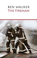 Cover of The Fireman by Ben Walker