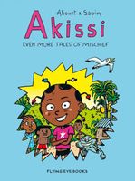 Cover of Akissi: Even More Tales of Mischief by Marguerite Abouet