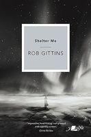 Cover of Shelter Me by Rob Gittins