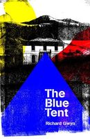 Cover of The Blue Tent by Richard Gwyn