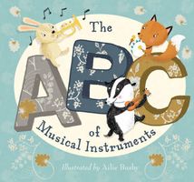 Cover of The ABC of Musical Instruments by Ailie Busby