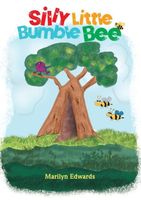 Cover of Silly Little Bumble Bee by Marilyn Edwards
