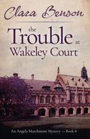 The Trouble at Wakeley Court