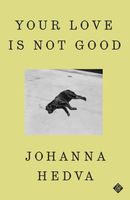Johanna Hedva's Latest Book