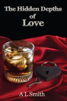 Cover of The Hidden Depths of Love by A.L. Smith
