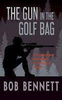 The Gun In The Golf Bag