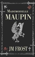 Cover of Mademoiselle Maupin by James Frost