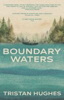 Cover of Boundary Waters by Tristan Hughes