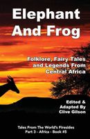 Cover of Elephant And Frog by Clive Gilson
