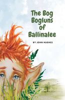 john hughes books The Bog Bogluns of Ballinalee