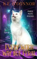 Every Witch Way but Feral