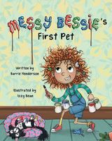 Messy Bessie's First Pet