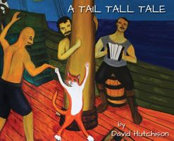 Cover of A Tail Tall Tale by David Hutchison