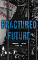 Cover of Fractured Future by J. Rose