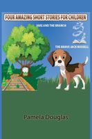 Cover of Four Amazing Short Stories For Children by Pamela Douglas