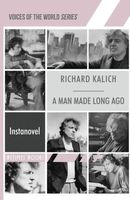 Cover of A Man Made Long Ago by Richard Kalich