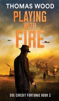 Cover of Playing with Fire by Thomas Wood