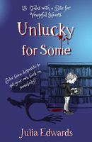 Cover of Unlucky for Some by Julia Edwards