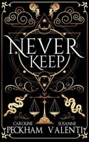 Never Keep
