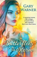 Cover of Butterflies in the Storm by Gary Warner