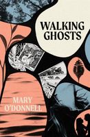 Cover of Walking Ghosts by Mary O'Donnell