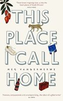 Cover of This Place I Call Home by Meg Vandermerwe