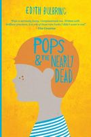 Cover of Pops and the Nearly Dead by Edyth Bulbring