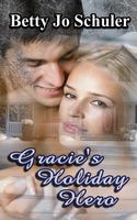 Cover of Gracie's Holiday Hero by Betty Jo Schuler