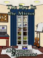 Cover of The Boy in the Mirror by Aleksandra Zajackowski