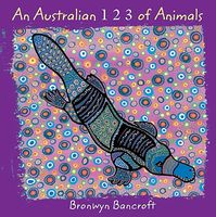 Cover of An Australian 1, 2, 3 of Animals by Bronwyn Bancroft