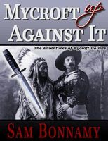Cover of Mycroft Up Against It by Sam Bonnamy