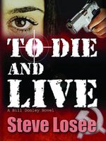 Cover of To Die and Live by Steve Losee
