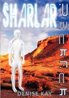 Cover of Sharlar - The Quest and the Consequence by Denise Kay
