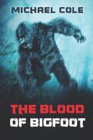 The Blood of the Bigfoot