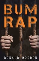 Cover of Bum Rap by Donald E. Morrow