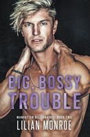 Big, Bossy Trouble