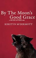 By The Moon's Good Grace